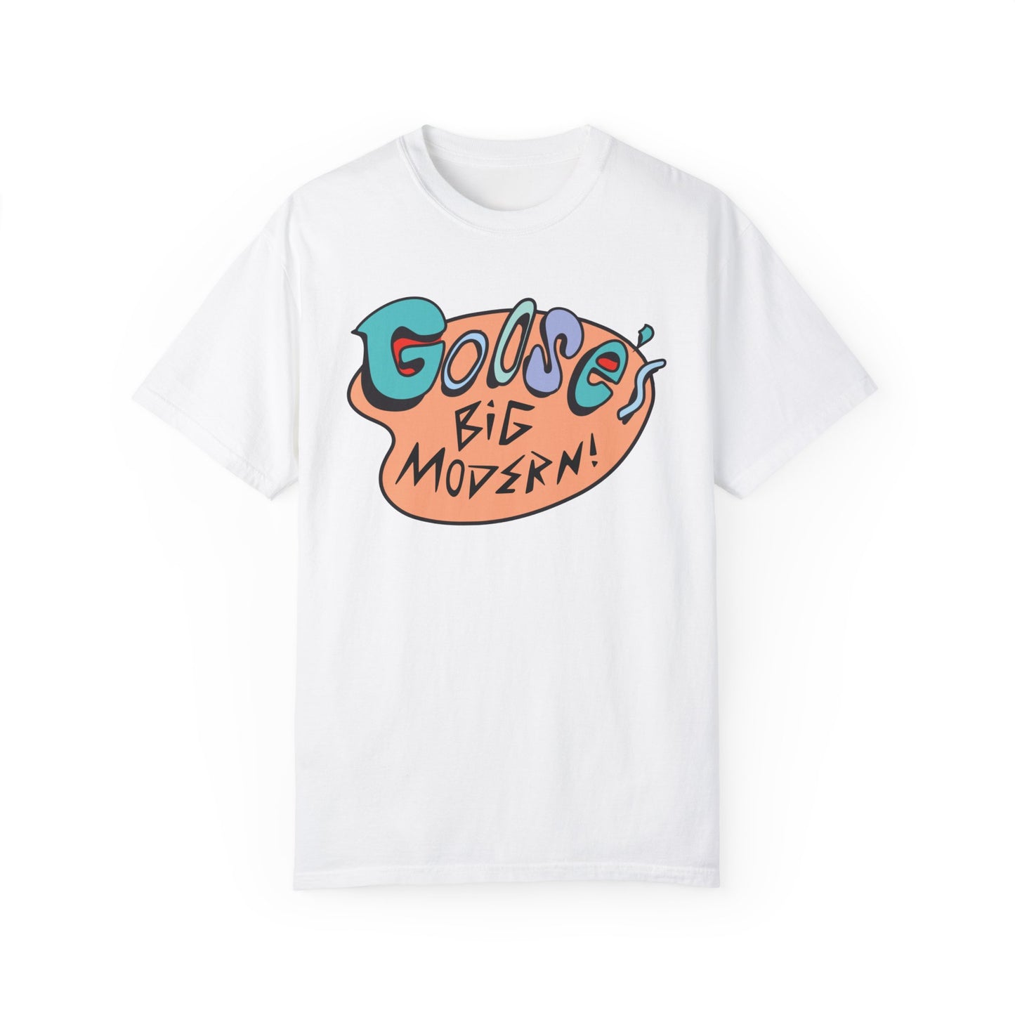 Goose “Big Modern!” Comfort Color T-Shirt