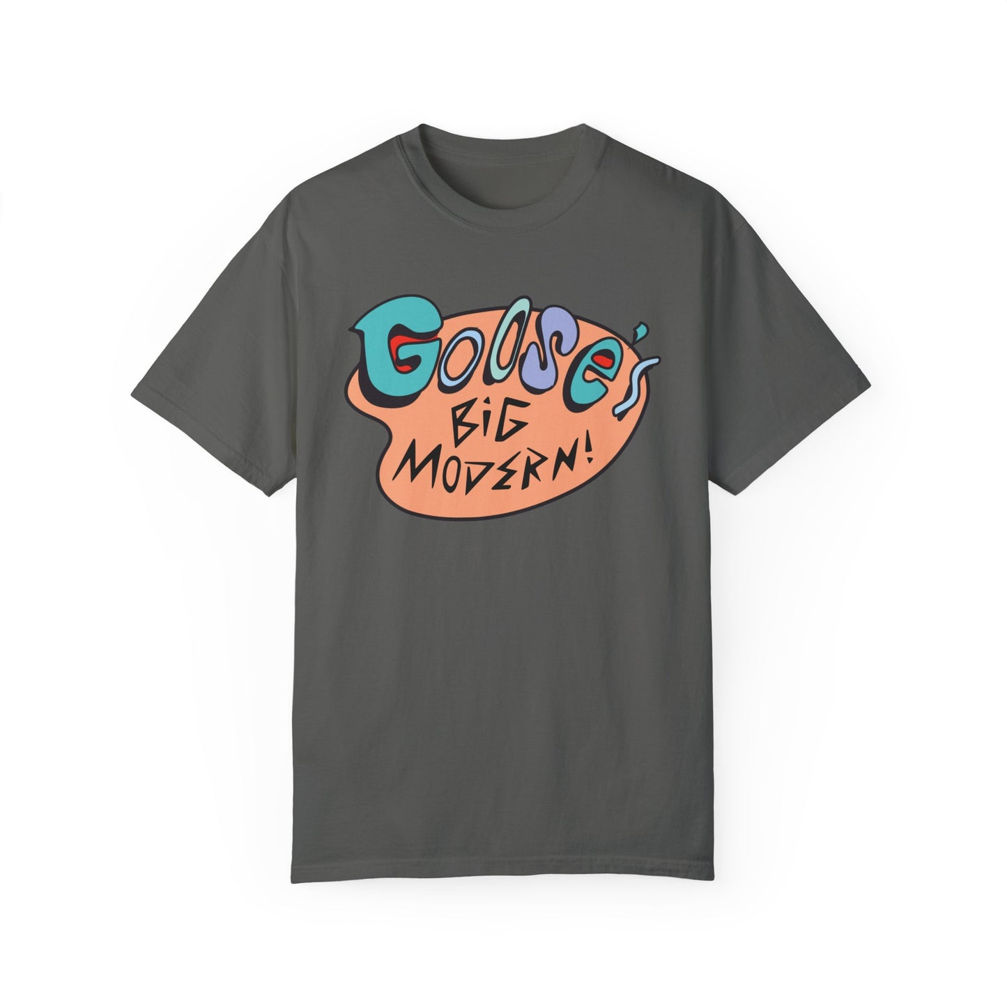 Goose “Big Modern!” Comfort Color T-Shirt