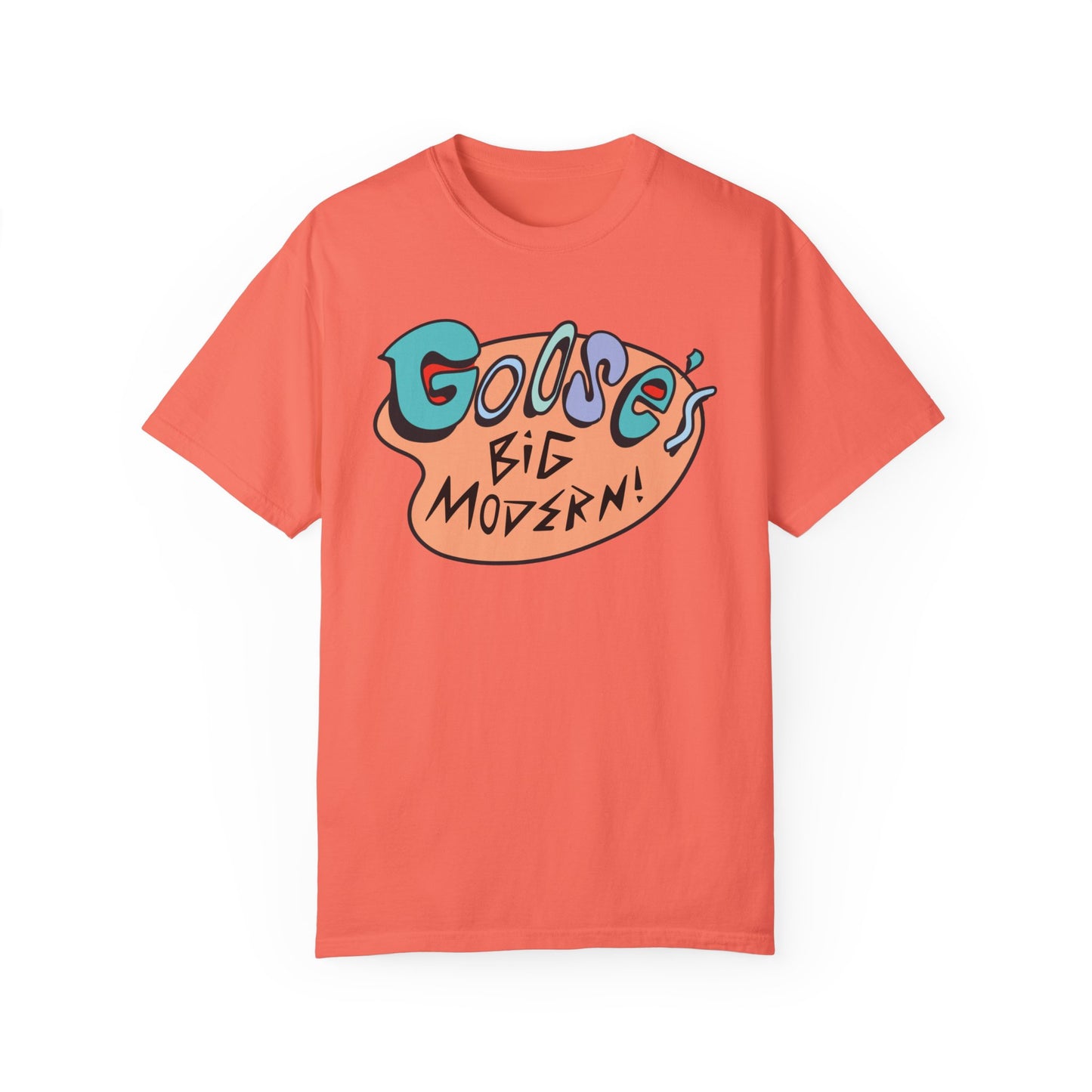 Goose “Big Modern!” Comfort Color T-Shirt